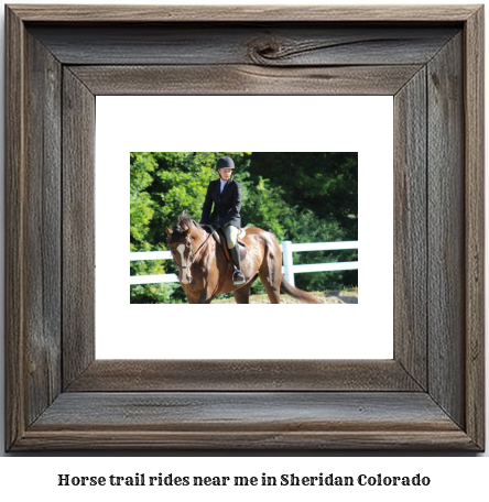 horse trail rides near me in Sheridan, Colorado